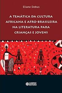 a-tematica-da-cultura-africana-e-afro-brasileira-na-literatura-para-criancas-e-jovens-debus-eliane-8524925760_300x300-PU6e6acb20_1